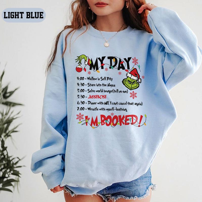 My Day I'm Booked Sweatshirt, The Grinchy Christmas Sweatshirt, Womens Christmas Sweatshirt, Grinchmas Tee