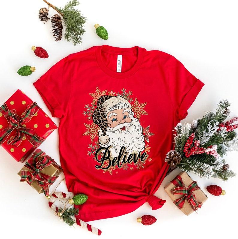 Believe Christmas Shirt, Christmas Believe Shirt Christmas Party Shirt Christmas T-Shirt, Christmas Family Shirt,