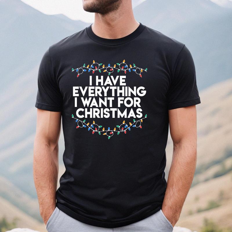 Christmas Party Couple Shirt, I Have Everything I Want For Christmas Shirt, It's Me I'm Everything Shirt,Couple Matching Tee G