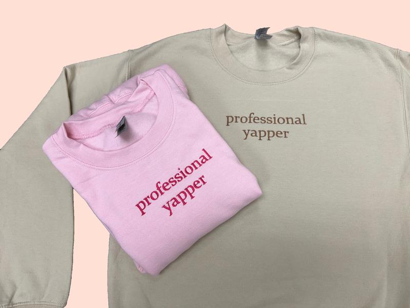 Professional Yapper Embroidered Sweatshirt | Funny Meme Trend | Gift for her | Professional Yapper | Born To Yap | Gag Gift | Custom Crewneck Embroidery Comfort Womenswear Women Casual Cotton Clothing Comfortable Hoodie Sweaters Tops Long Sleeve