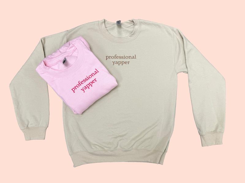 Professional Yapper Embroidered Sweatshirt | Funny Meme Trend | Gift for her | Professional Yapper | Born To Yap | Gag Gift | Custom Crewneck Embroidery Comfort Womenswear Women Casual Cotton Clothing Comfortable Hoodie Sweaters Tops Long Sleeve