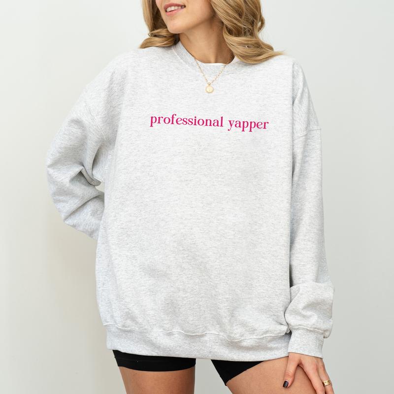 Professional Yapper Sweatshirt, Funny Yapper Crewneck, Born To Yap Sweaters for Girls, Certified Yapper Women's Tops, Born To Yap Forced to Shut Up, Comfy Long Sleeve Pullover, Casual Womenswear