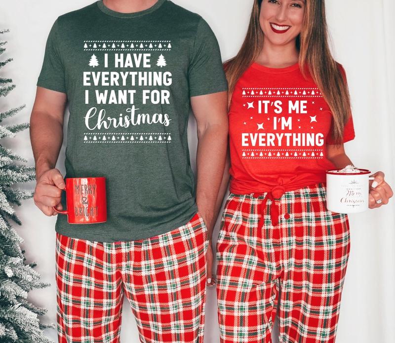 It's Me I'm Everything Shirt, I Have Everything I Want For Christmas Sweatshirt, Couple Matching Ugly Sweatshirt, Funny Christmas Cotton Womenswear